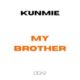 Kunmie Releases Heartfelt New Single “My Brother" » NaijaTunez - No. 1 Platform For Latest Naija Music & Videos