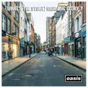 Oasis Delivers 30th Anniversary Deluxe Edition of '(What’s The Story) Morning Glory?'
