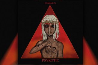 OsamaSon Affirms His Underground Reign On 'psykotic'