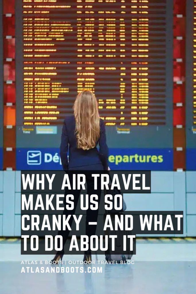 why air travel makes us so cranky Pinterest pin