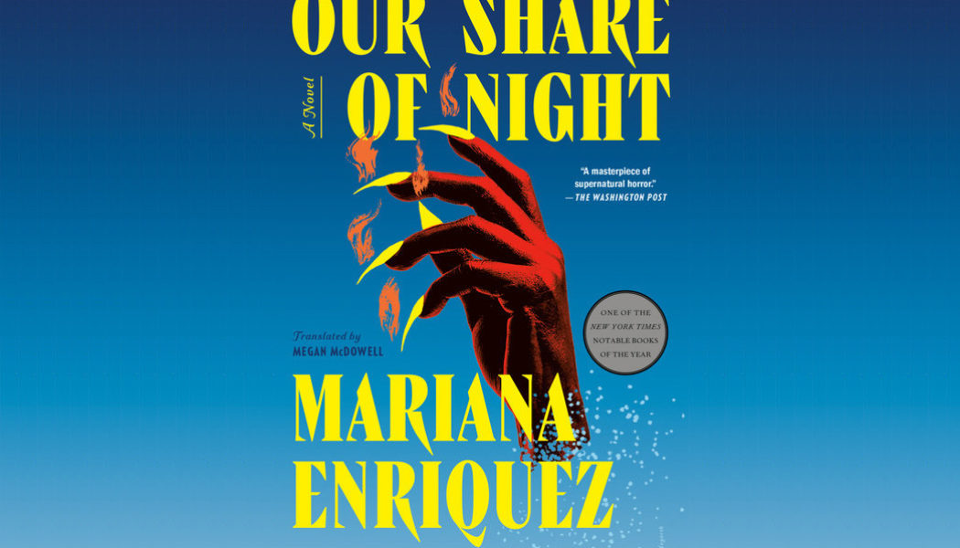 You need to read the epic Argentinian horror novel Our Share of Night