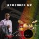 Steve Chile Delivers Heartfelt New Single, “Remember Me” » NaijaTunez - No. 1 Platform For Latest Naija Music & Videos