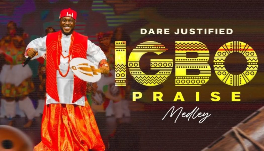Dare Justified Explores New Cultural Sound with “Igbo Praise Medley” » NaijaTunez - No. 1 Platform For Latest Naija Music & Videos
