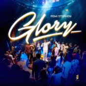 Femi Stephen releases a new song "Glory" » NaijaTunez - No. 1 Platform For Latest Naija Music & Videos