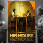 You need to watch the modern horror masterpiece, His House