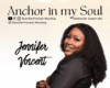 Jennifer Vincent drops new sound "Anchor In My Soul" » NaijaTunez - No. 1 Platform For Latest Naija Music & Videos