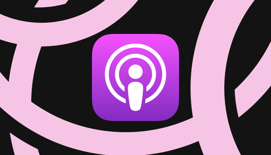 Apple’s Podcasts app will let you ‘seamlessly’ switch between audio and video shows
