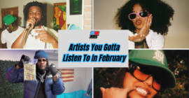 Hip-Hop Wired’s Artists You Gotta Listen To In February (2026)