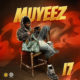 Muyeez drops new single “17” » NaijaTunez - No. 1 Platform For Latest Naija Music & Videos