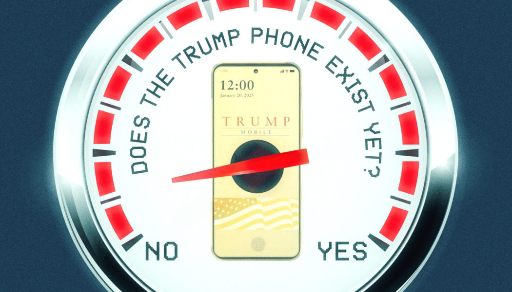 Wait, the Trump phone might actually exist