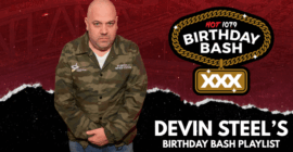BIRTHDAY BASH XXX: Devin Steel’s Playlist