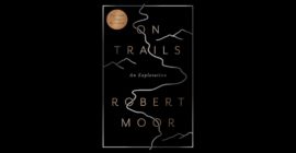On Trails is a wandering tale that blends hiking, science, and history