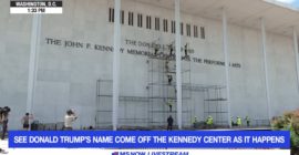 Donald Trump’s Name Torn Off the Kennedy Center