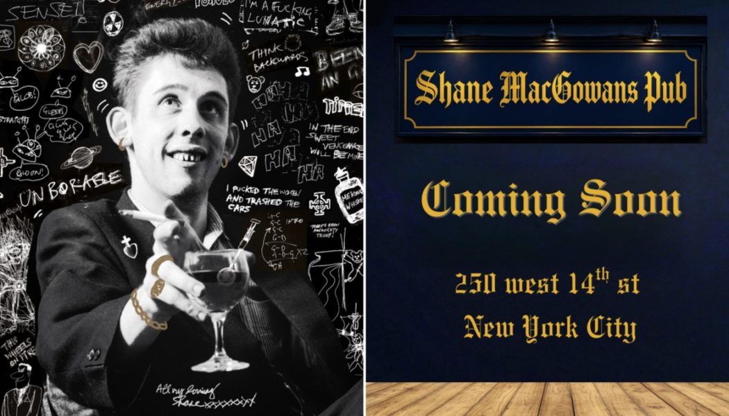 Shane MacGowan's Pub Coming to New York City with Family's Blessing