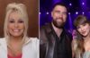 Dolly Parton Thanks Taylor Swift and Travis Kelce for $ 2 Million Donation to Imagination Library