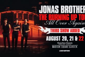 Jonas Brothers Announce Madison Square Garden "Burning Up All Over" Shows