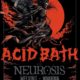 Neurosis Add More Live Dates to Reunion, Including Gig with Acid Bath
