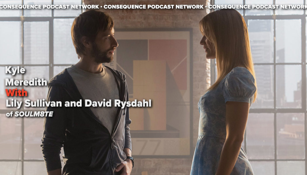 Lily Sullivan and David Rysdahl on SOULM8TE, AI Addiction, and Constructing the Perfect Woman: Podcast